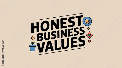 Honest Business Values Concept Illustrated with Geometric Shapes and Typography