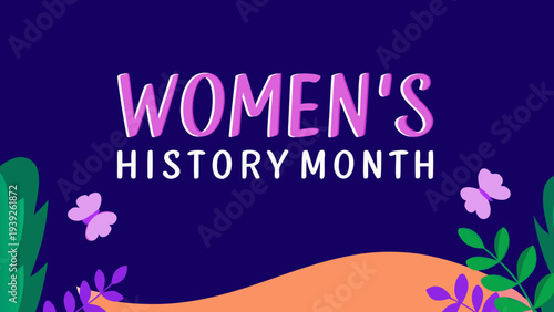 Vibrant women's history month banner with floral accents and bold typography on dark blue background