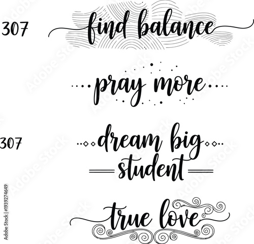 Inspirational quotes and numbers in elegant handwritten script