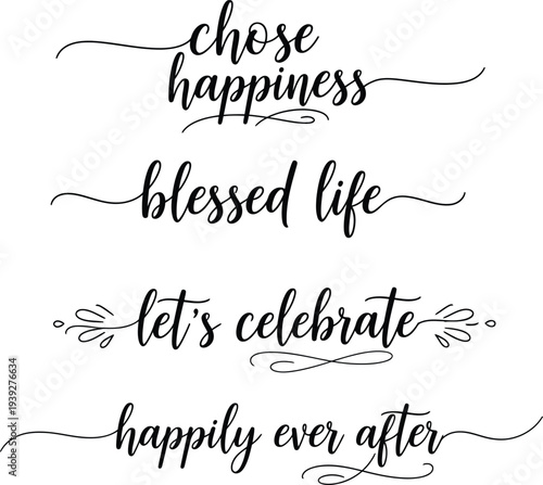 Elegant calligraphy phrases celebrating life and happiness in a decorative style