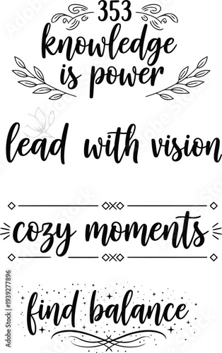 Inspirational quotes on a black and white background with decorative elements