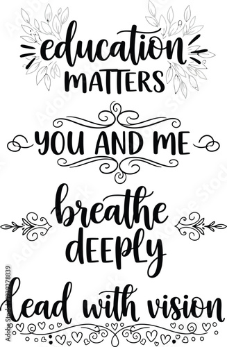 Inspirational quotes on a white background with floral designs and decorative swirls