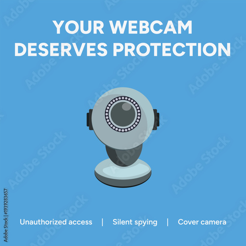 Simple vector graphic illustration emphasizing the critical necessity for digital security and covering webcams against unauthorized remote access and silent surveillance threats