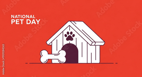 National pet day illustration featuring white doghouse with bone and paw print on red background symbolizing pet love and companionship
