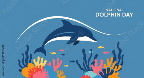 Dolphin swimming with colorful coral and fish in ocean illustration for national dolphin day vibrant underwater scene