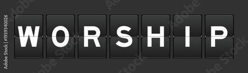 Bild auf Leinwand Black color analog flip board with word worship on gray background