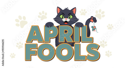 Playful cartoon black cat holding april fools sign with colorful text and paw prints on white background
