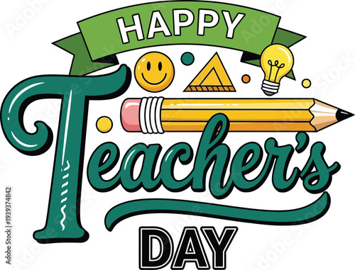 Happy Teachers Day colorful illustration with pencil and light bulb on white background