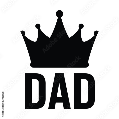 Black crown icon with Dad text for Father's Day or royalty themes
