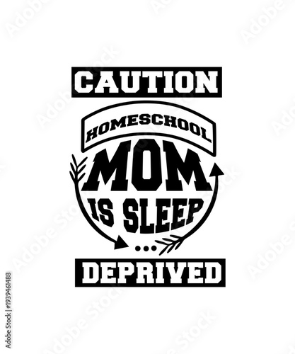caution homeschool mom is sleep deprived svg