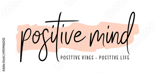 Positive mind vibes Inspirational quotes t shirt design