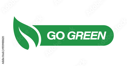 Go green natural label with leaf icon for eco friendly products and sustainable environmental branding projects