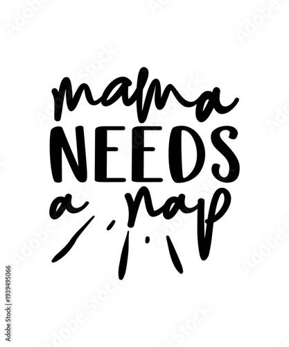mama needs a nap svg