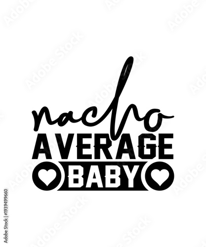 nacho average baby svg