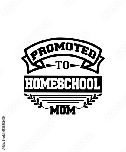 promote to homeschool mom svg