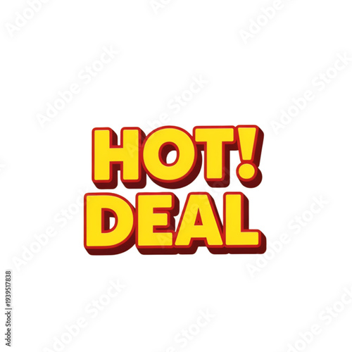 Vector graphic illustration of hot deal text in bold yellow and red font, perfect for promotional materials and advertising campaigns highlighting special offers and discounts.