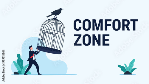 Businessman holding an open birdcage while a bird sits on top with large text reading comfort zone to symbolize freedom and growth.