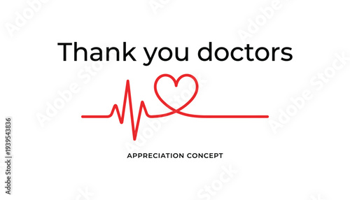 Heartfelt appreciation for doctors and medical professionals