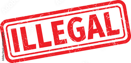 ILLEGAL red rubber stamp text