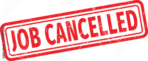 JOB CANCELLED red rubber stamp text