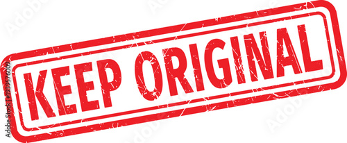 KEEP ORIGINAL red rubber stamp text