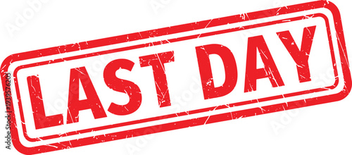 LAST DAY red rubber stamp text