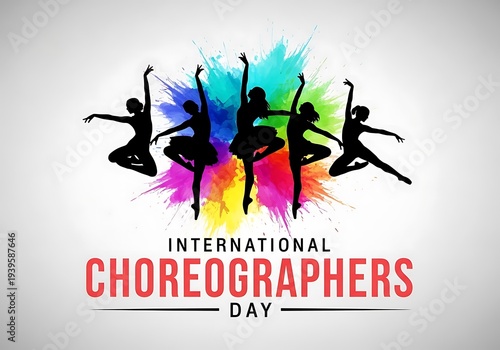 International Choreographers Day celebration with colorful dance silhouettes and vibrant paint splash background