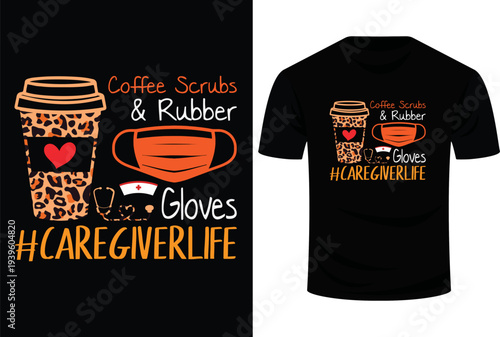 Coffee Scrubs & Rubber Gloves Caregiver Svg Design