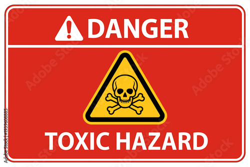Danger toxic hazard warning sign with skull and crossbones symbol