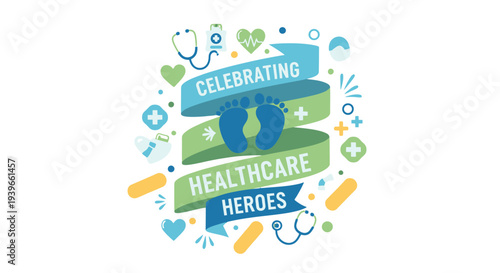 Healthcare Heroes Celebration Medical Professionals Appreciation.