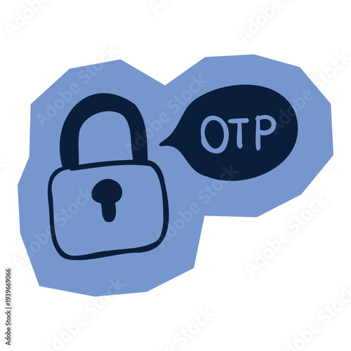 Hand drawn padlock icon with OTP speech bubble on blue abstract shape for scrapbook and journal. Vector illustration design.