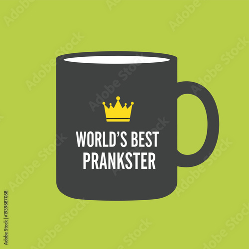 Worlds best prankster award on black coffee mug with golden crown icon isolated on lime green background for humorous gifting and celebration concept