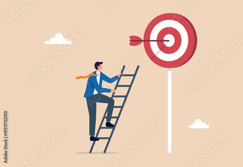 Climb up ladder to reach target or goal, aspiration to success, growth or aiming to achieve target, objective or purpose, motivation to winning concept, businessman climbing ladder to business goal.