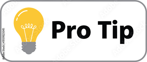 A lightbulb with the words pro tip next to it