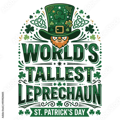 World's Tallest Leprechaun St Patrick's Day Funny Irish T-Shirt