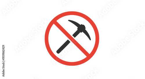 No mining or excavation prohibited sign vector. Industrial safety symbol with pickaxe icon in a red circle. Hazard prevention and restricted area warning label.