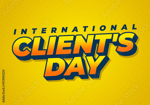Bold comic style yellow and blue international clients day text on dotted yellow background, 3D shadowed typography, celebratory promotional graphic.