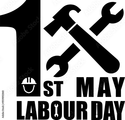 1st May Labour Day with Hammer and Spanner white background with Black Texts