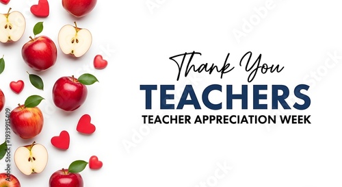 A colorful teacher appreciation week poster with apples and hearts on white background thanking teachers