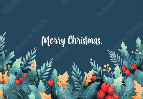 A Christmas message appears among green leaves and red berries against a dark blue background. The design shows holiday spirit and joy.