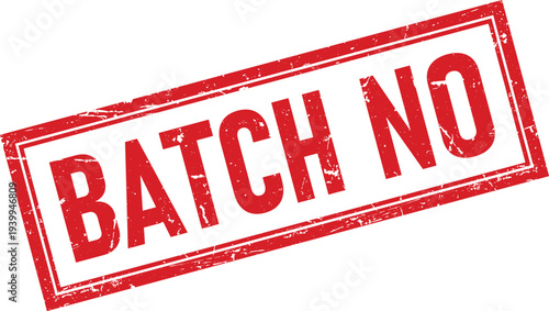 Distressed Rectangular Rubber Stamp Impression with BATCH NO Text in Red Ink