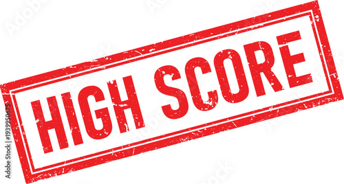 Red Distressed Rubber Stamp Impression with Text HIGH SCORE on White Background