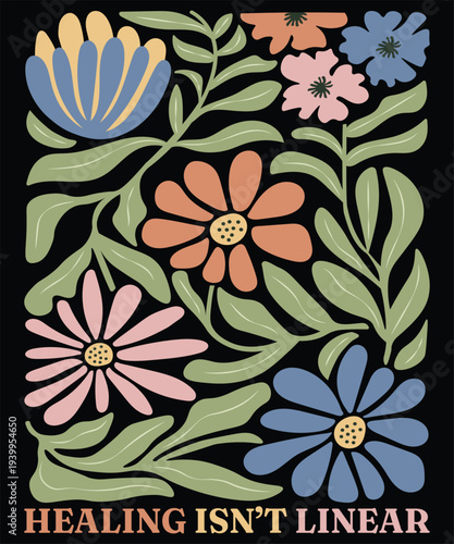 Modern abstract floral pattern with mental health quote healing isn't linear for social media or apparel
