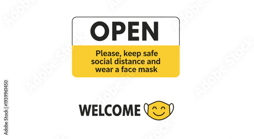 Informative business sign stating the shop is open while requesting customers to maintain social distance and wear a face mask for safety.