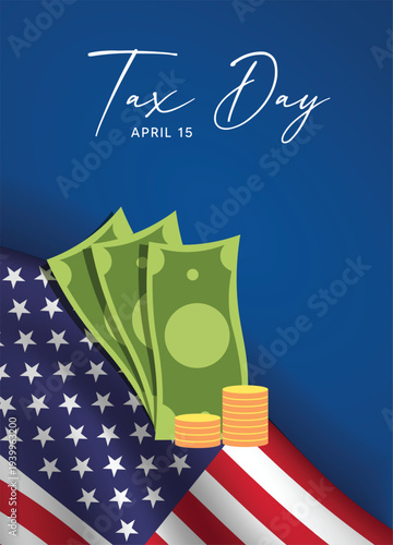 United States Tax Day poster with dollar bills and patriotic background