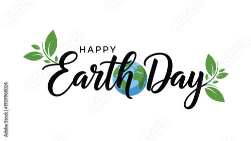 Elegant Happy Earth Day lettering decorated with green leaves and a central globe of the planet earth on white background.