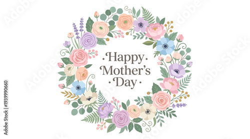 Elegant floral wreath with pastel flowers and leaves, Mother’s Day greeting design, flat vector illustration, isolated on white background