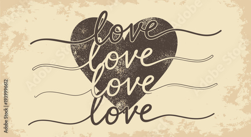 Retro style illustration of a large textured heart with the word love repeated four times in a handwritten font on a distressed beige backdrop.