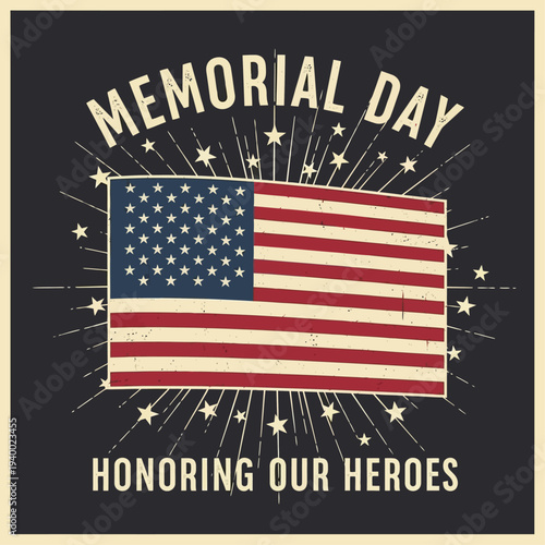 Vintage style patriotic design for Memorial Day celebration, honoring brave heroes and their ultimate sacrifice for freedom and country, a profound commemoration of service and remembrance