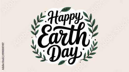 Happy earth day calligraphy vector design with green leaves on beige background for eco friendly campaigns